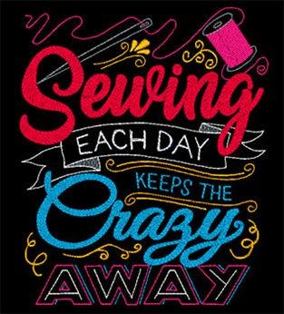 Sewing each day keeps the crazy away embroidery design